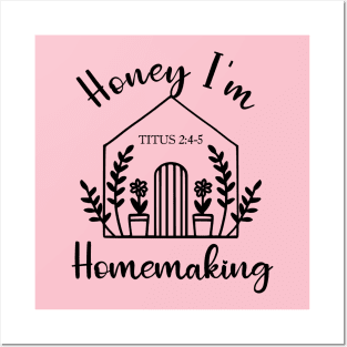 Honey I'm Homemaking Posters and Art